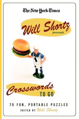 Cover of The New York Times Will Shortz Presents Crosswords to Go