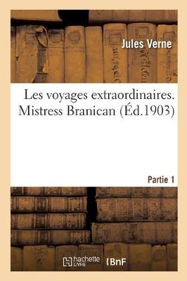 Book cover for Les Voyages Extraordinaires. Mistress Branican. Partie 1