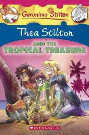 Cover of Thea Stilton and the Tropical Treasure