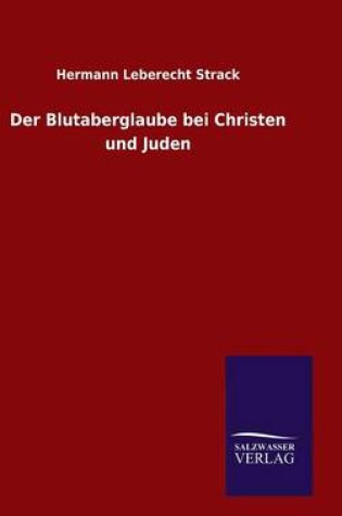 Cover of Der Blutaberglaube bei Christen und Juden