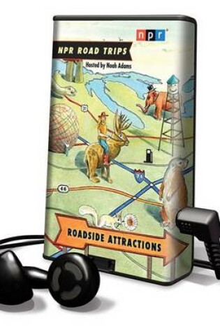 Cover of NPR Road Trips: Roadside Attractions