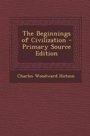 Cover of The Beginnings of Civilization