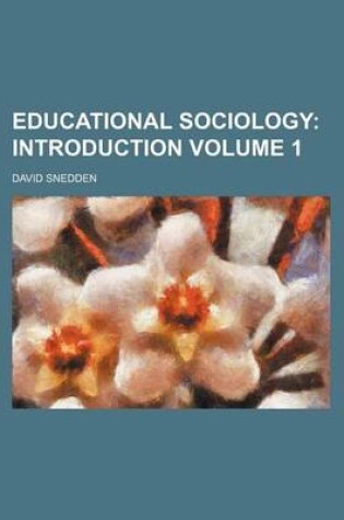 Cover of Educational Sociology; Introduction Volume 1