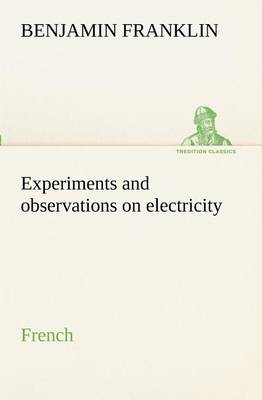 Book cover for Experiments and observations on electricity. French