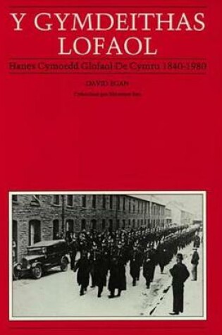 Cover of Cyfres Defnyddiau Dysgu Hanes:2. Gymdeithas Lofaol, Y - Hanes Cymoedd Glofaol De Cymru 1840-1980