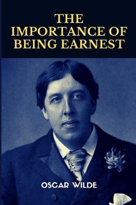 Book cover for The Importance of Being Earnest, A Trivial Comedy for Serious People by Oscar Wilde