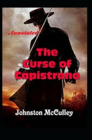 Cover of The Curse of Capistrano Annotated