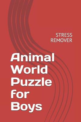 Cover of Animal World Puzzle for Boys