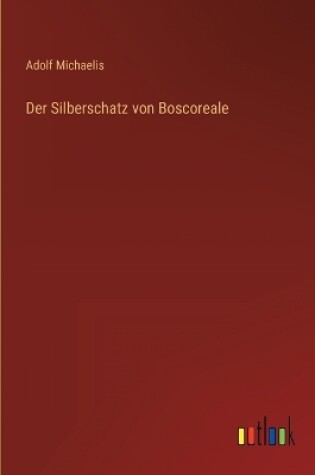 Cover of Der Silberschatz von Boscoreale