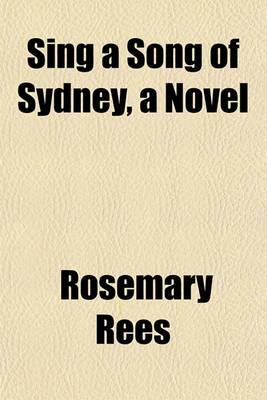 Book cover for Sing a Song of Sydney, a Novel