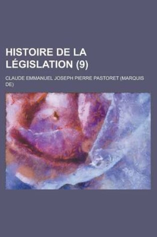 Cover of Histoire de La Legislation (9)