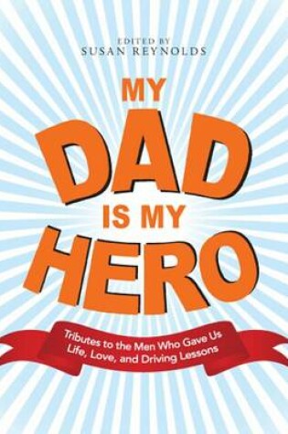 Cover of My Dad Is My Hero