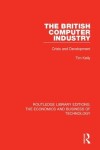 Book cover for The British Computer Industry