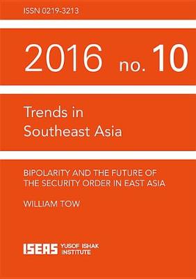 Book cover for Bipolarity and the Future of the Security Order in East Asia