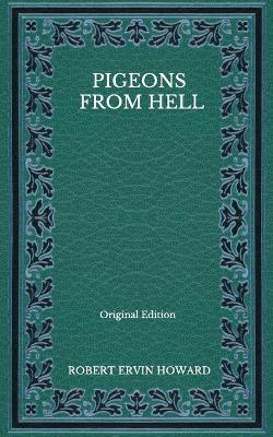 Book cover for Pigeons From Hell - Original Edition