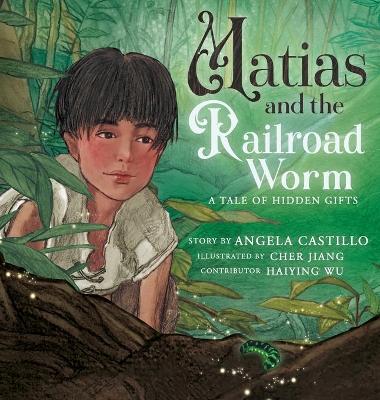 Book cover for Matias and the Railroad Worm