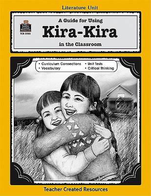 Book cover for A Guide for Using Kira-Kira in the Classroom