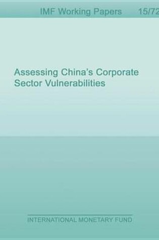 Cover of Assessing China's Corporate Sector Vulnerabilities