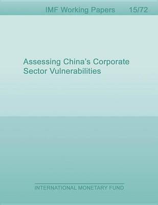 Book cover for Assessing China's Corporate Sector Vulnerabilities