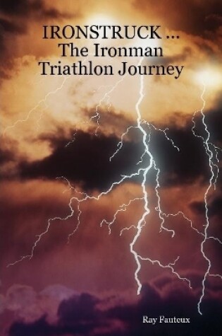 Cover of IRONSTRUCK ... The Ironman Triathlon Journey