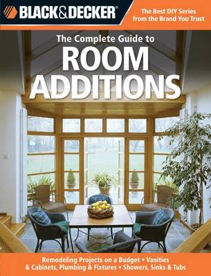 Book cover for The Complete Guide to Room Additions (Black & Decker)
