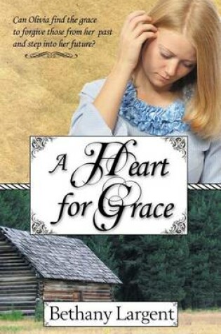 Cover of A Heart for Grace