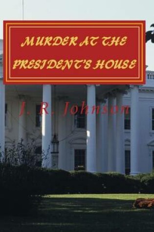 Cover of Murder at the President's House