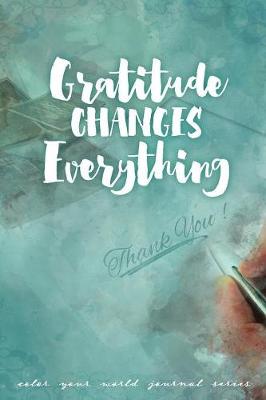 Cover of Gratitude Changes Everything