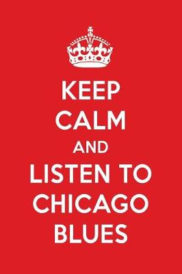 Book cover for Keep Calm and Listen to Chicago Blues