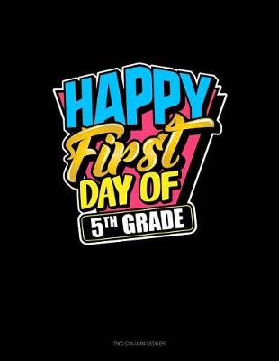 Book cover for Happy First Day of 5th Grade