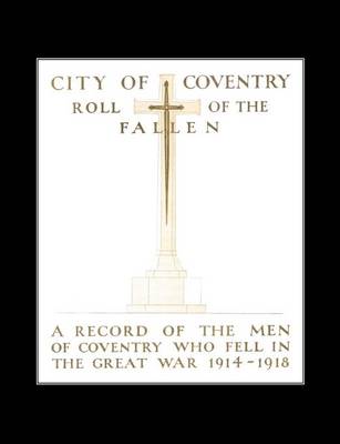 Book cover for City of Coventry Roll of the Fallen - The Great War 1914-1918