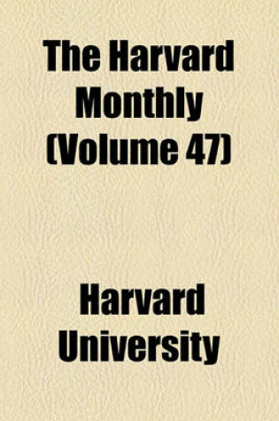 Cover of The Harvard Monthly (Volume 47)