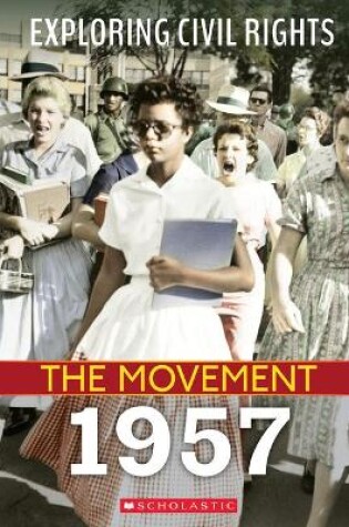 Cover of 1957 (Exploring Civil Rights: The Movement)