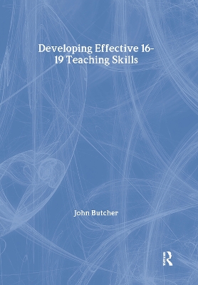 Book cover for Developing Effective 16-19 Teaching Skills