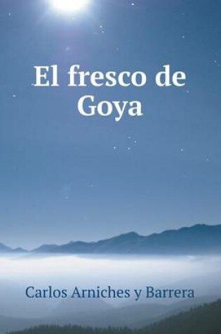 Cover of El fresco de Goya