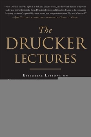 Cover of The Drucker Lectures: Essential Lessons on Management, Society and Economy