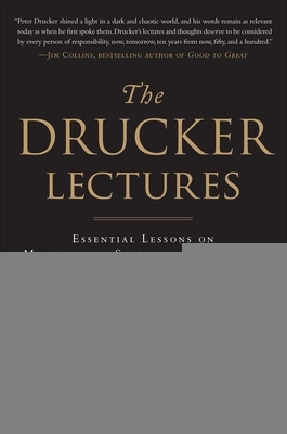 Book cover for The Drucker Lectures: Essential Lessons on Management, Society and Economy