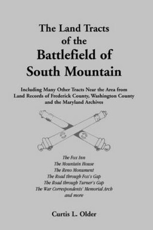 Cover of The Land Tracts of the Battlefield of South Mountain