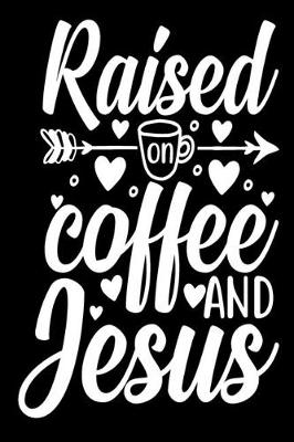 Book cover for Raised on Coffee En Jesus