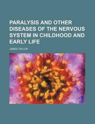 Book cover for Paralysis and Other Diseases of the Nervous System in Childhood and Early Life
