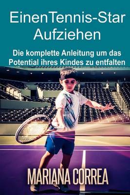 Book cover for Einen Tennis-Star Aufziehen
