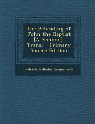 Book cover for The Beheading of John the Baptist [A Sermon]. Transl