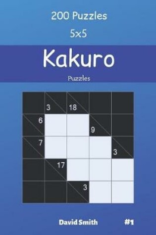 Cover of Kakuro Puzzles - 200 Puzzles 5x5 vol.1