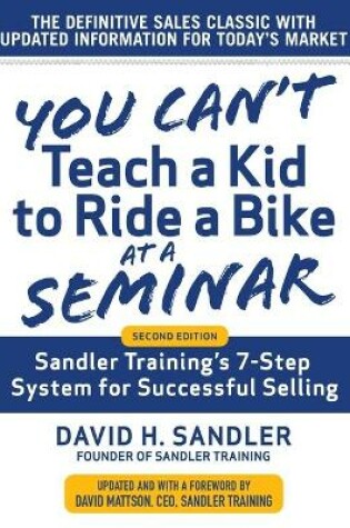 Cover of You Can't Teach a Kid to Ride a Bike at a Seminar