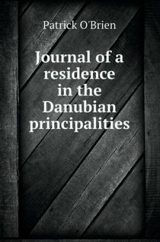Cover of Journal of a residence in the Danubian principalities