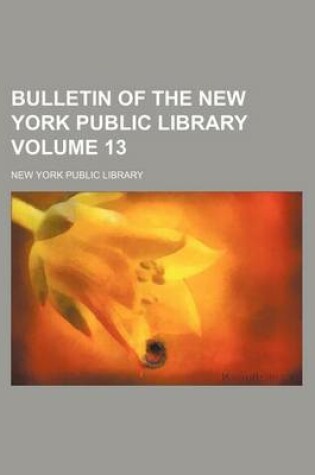 Cover of Bulletin of the New York Public Library Volume 13