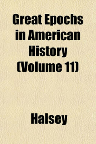 Cover of Great Epochs in American History (Volume 11)