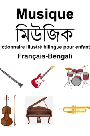 Cover of Fran�ais-Bengali Musique Dictionnaire illustr� bilingue pour enfants