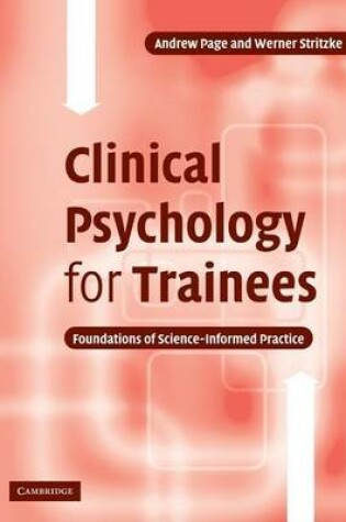 Cover of Clinical Psychology for Trainees: Foundations of Science-Informed Practice