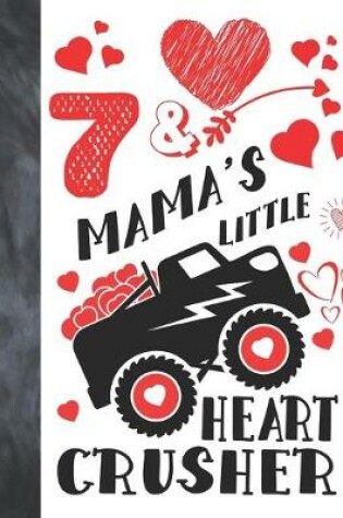 Cover of 7 & Mama's Little Heart Crusher